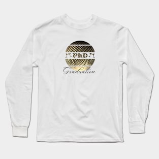 PhD graduation Long Sleeve T-Shirt